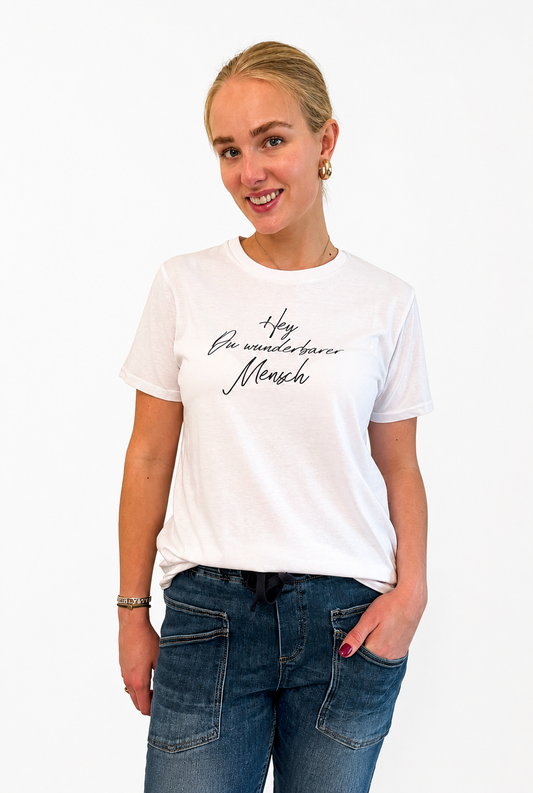 Basic-T-Shirt  "Hey Du wunderbarer Mensch" in weiß, Druckfarbe schwarz