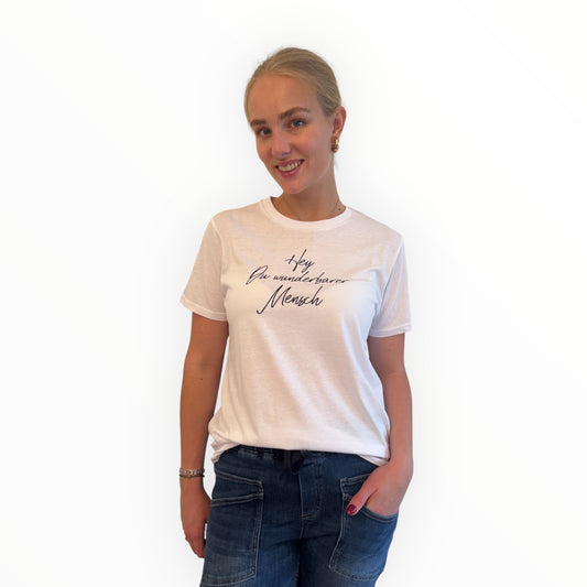 Neuer Druck: T-Shirt  "Hey Du wunderbarer Mensch" in weiß, Druckfarbe schwarz