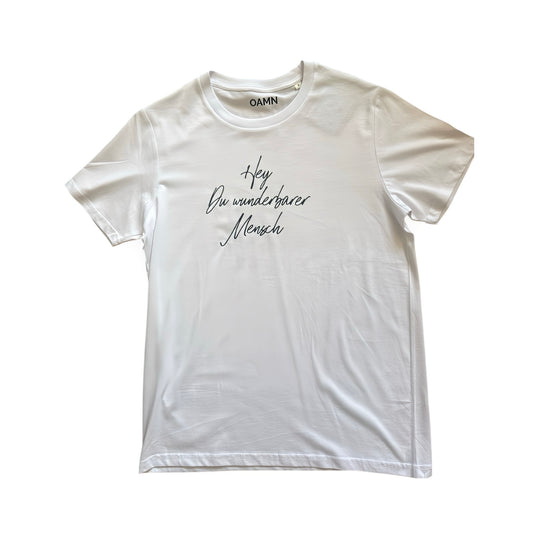 T-Shirt  "Hey Du wunderbarer Mensch" in weiß, Druckfarbe schwarz